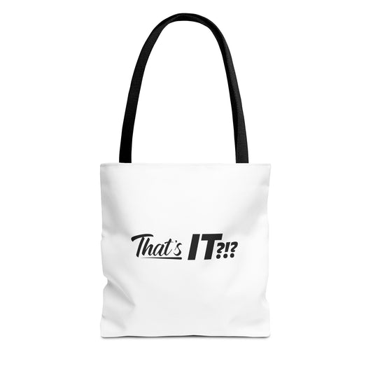 That's It?!? Tote Bag