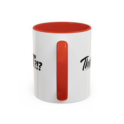 That's IT?!? Coffee Mug