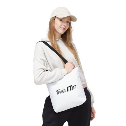 That's It?!? Tote Bag