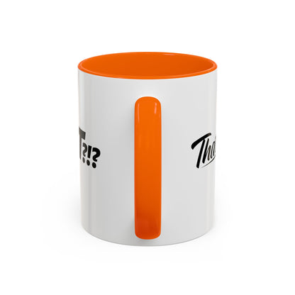 That's IT?!? Coffee Mug