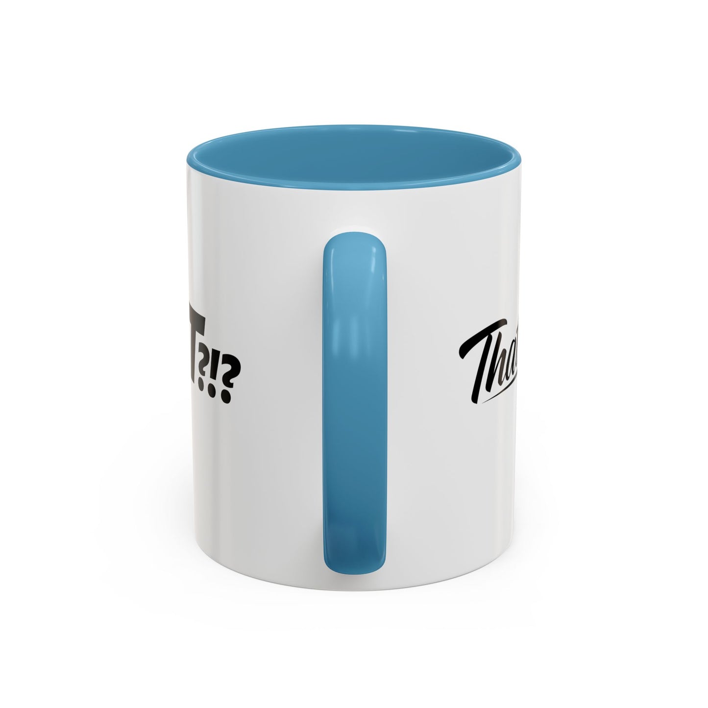 That's IT?!? Coffee Mug
