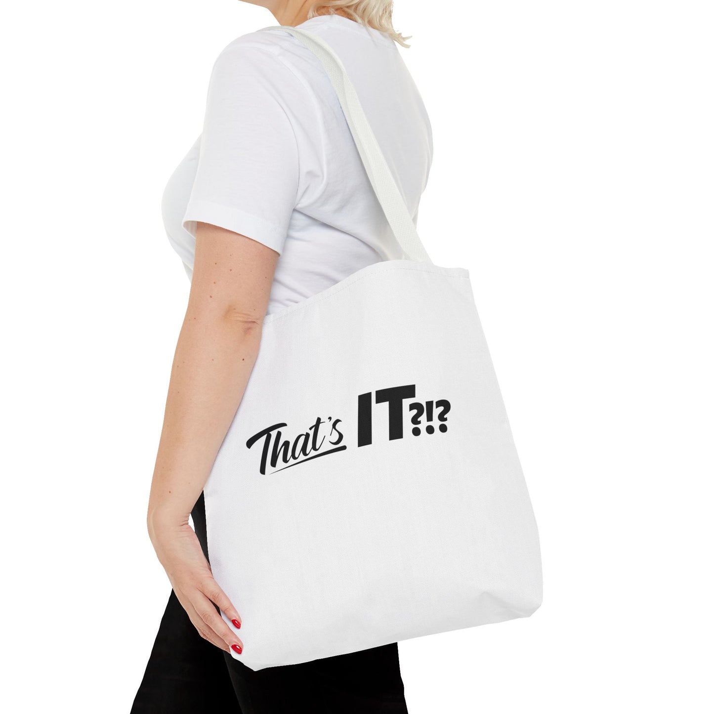 That's It?!? Tote Bag