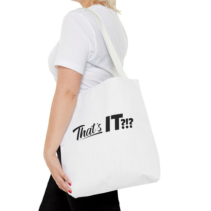 That's It?!? Tote Bag