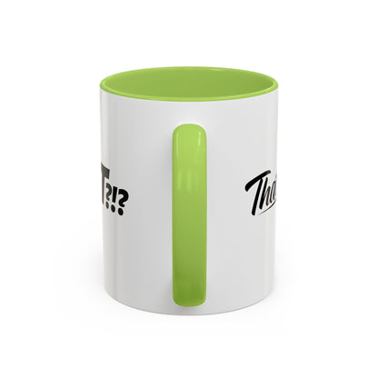 That's IT?!? Coffee Mug