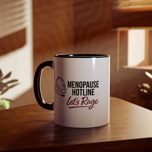 Menopause Hotline Mug — "Let's Rage" Coffee Cup