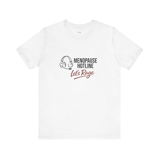 Menopause Hotline T-Shirt, Barb Approved