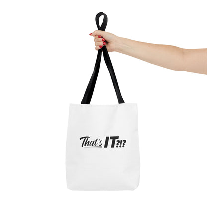 That's It?!? Tote Bag