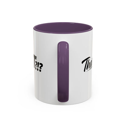 That's IT?!? Coffee Mug