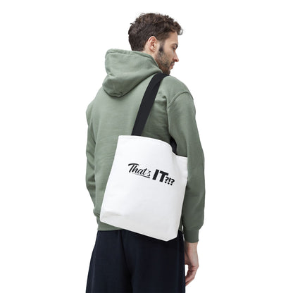 That's It?!? Tote Bag